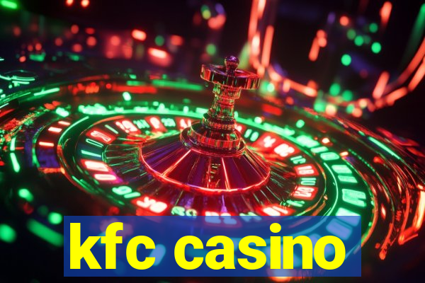 kfc casino